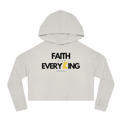 Faith Over Everything Cropped Hoodie | Women’s Cropped Hooded Sweatshirt