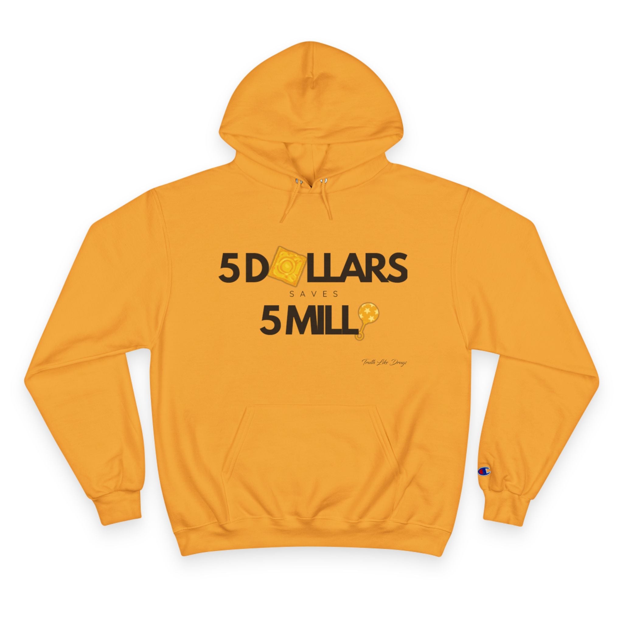 5 Dollars Saves 5 Milli | Champion Hoodie