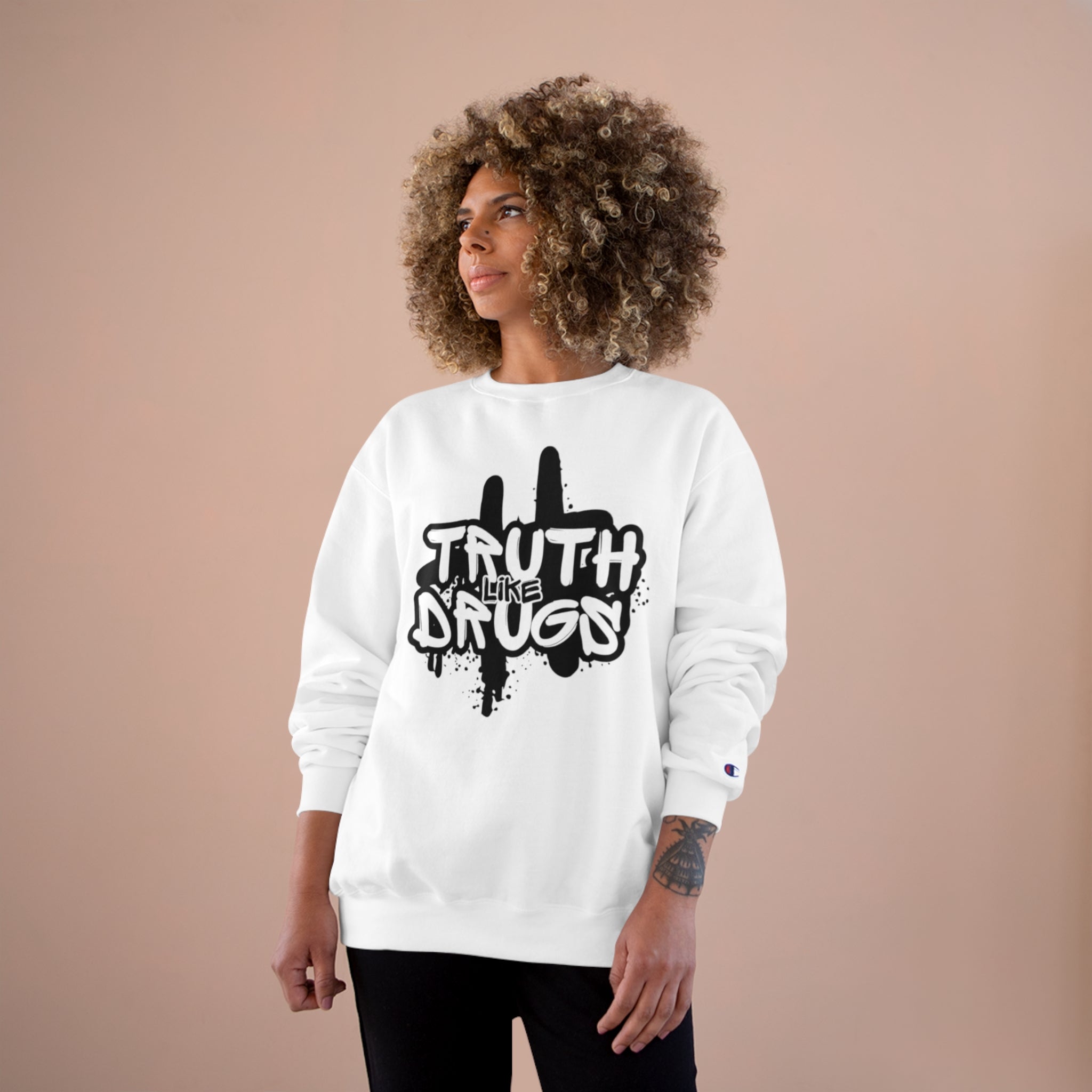 Truth Like Drugs | Champion Sweatshirt