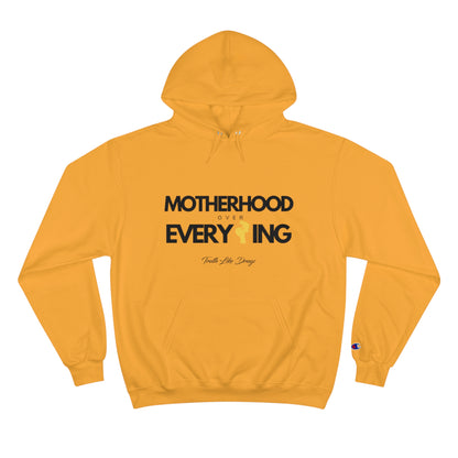 Motherhood Over Everything | Champion Hoodie