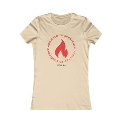 Women's Addicted to Substance Elements 2 (Fire) | Women's Favorite Tee