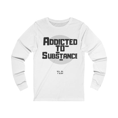 Addicted To Substance | Unisex Jersey Long Sleeve Shirt