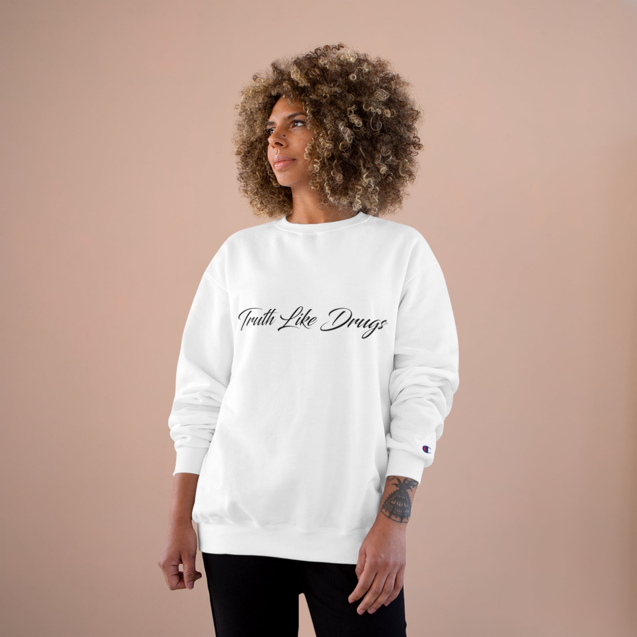 Truth Like Drugs | Signature Champion Sweatshirt