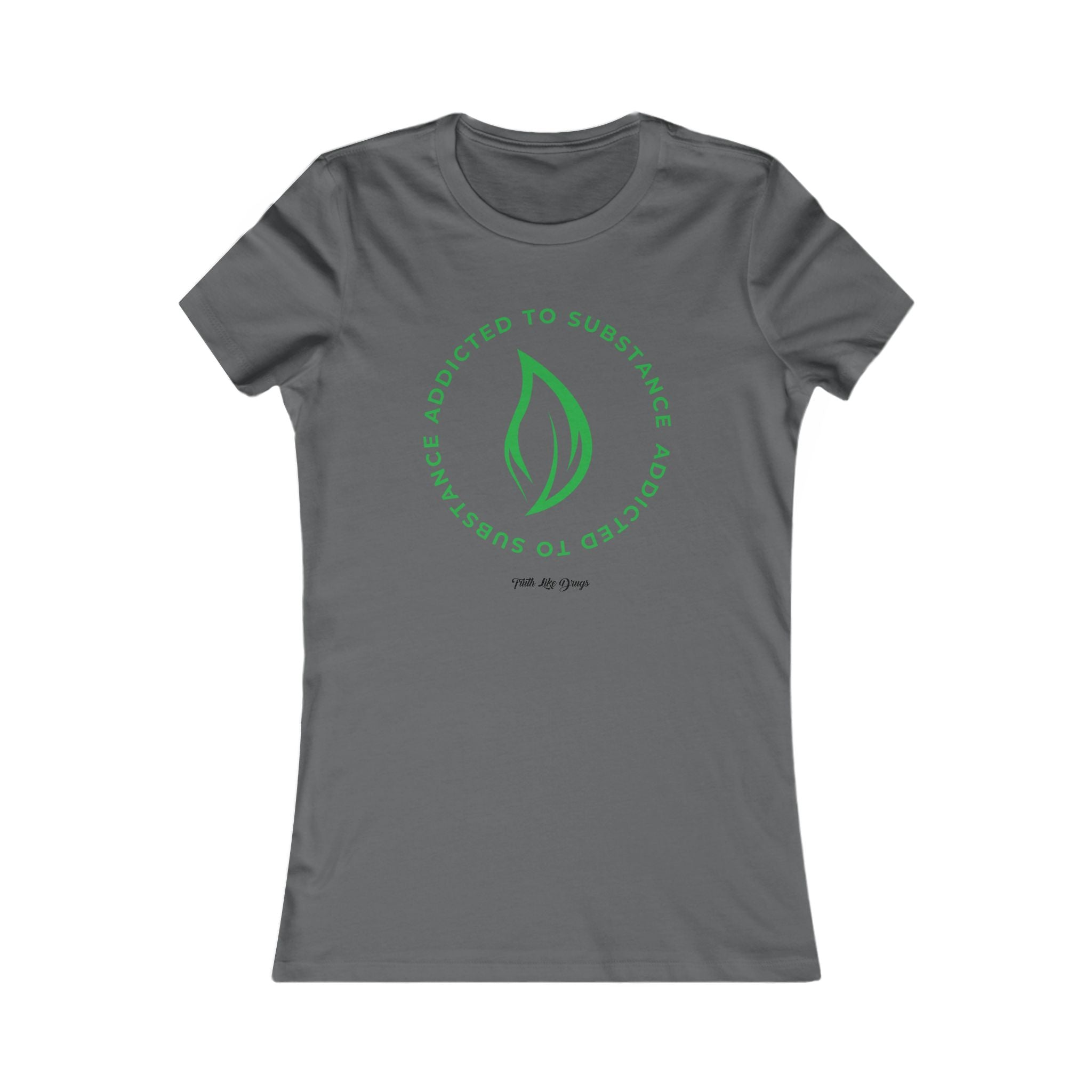 Addicted to Substance Elements 2 (Earth) | Women's Favorite Tee