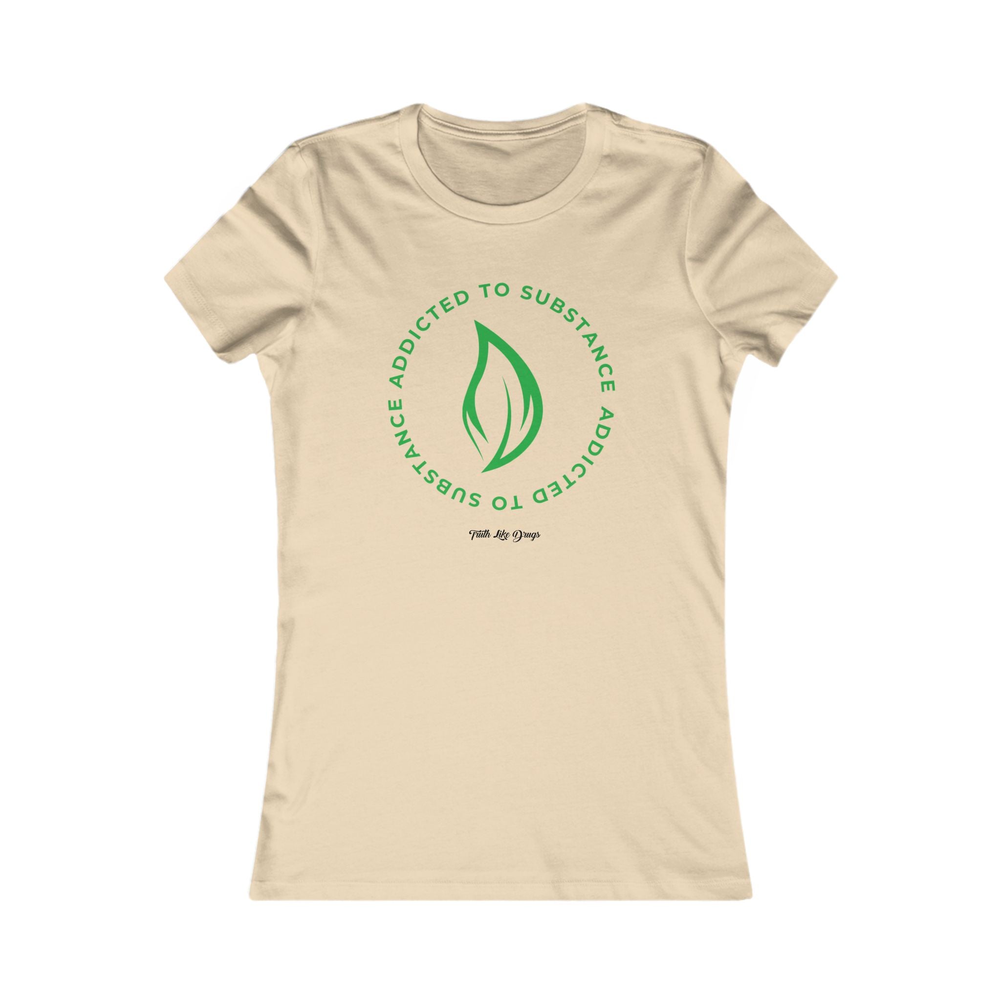 Addicted to Substance Elements 2 (Earth) | Women's Favorite Tee