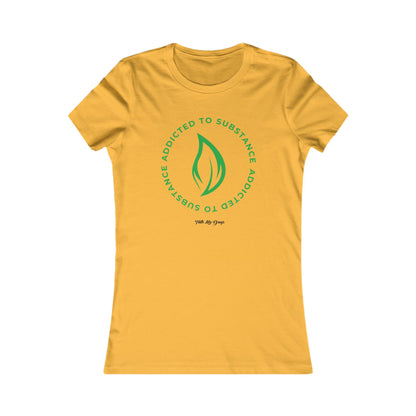 Addicted to Substance Elements 2 (Earth) | Women's Favorite Tee