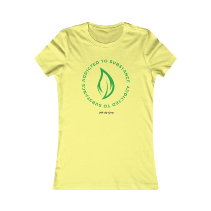 Addicted to Substance Elements 2 (Earth) | Women's Favorite Tee