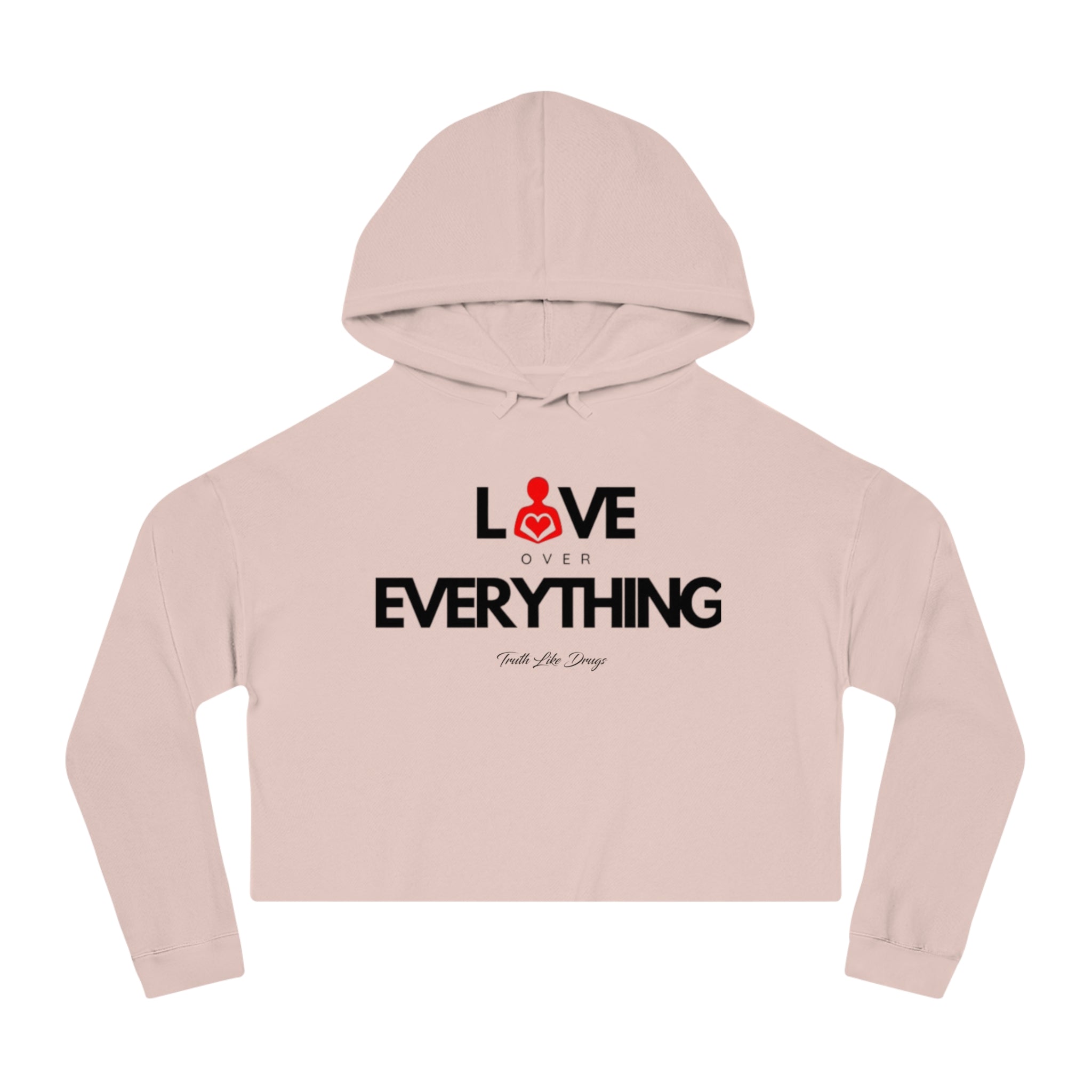 Love Over Everything | Women’s Cropped Hoodie Sweatshirt