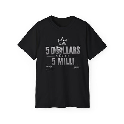 5 Dollars Saves 5 Milli  - Premium Tee