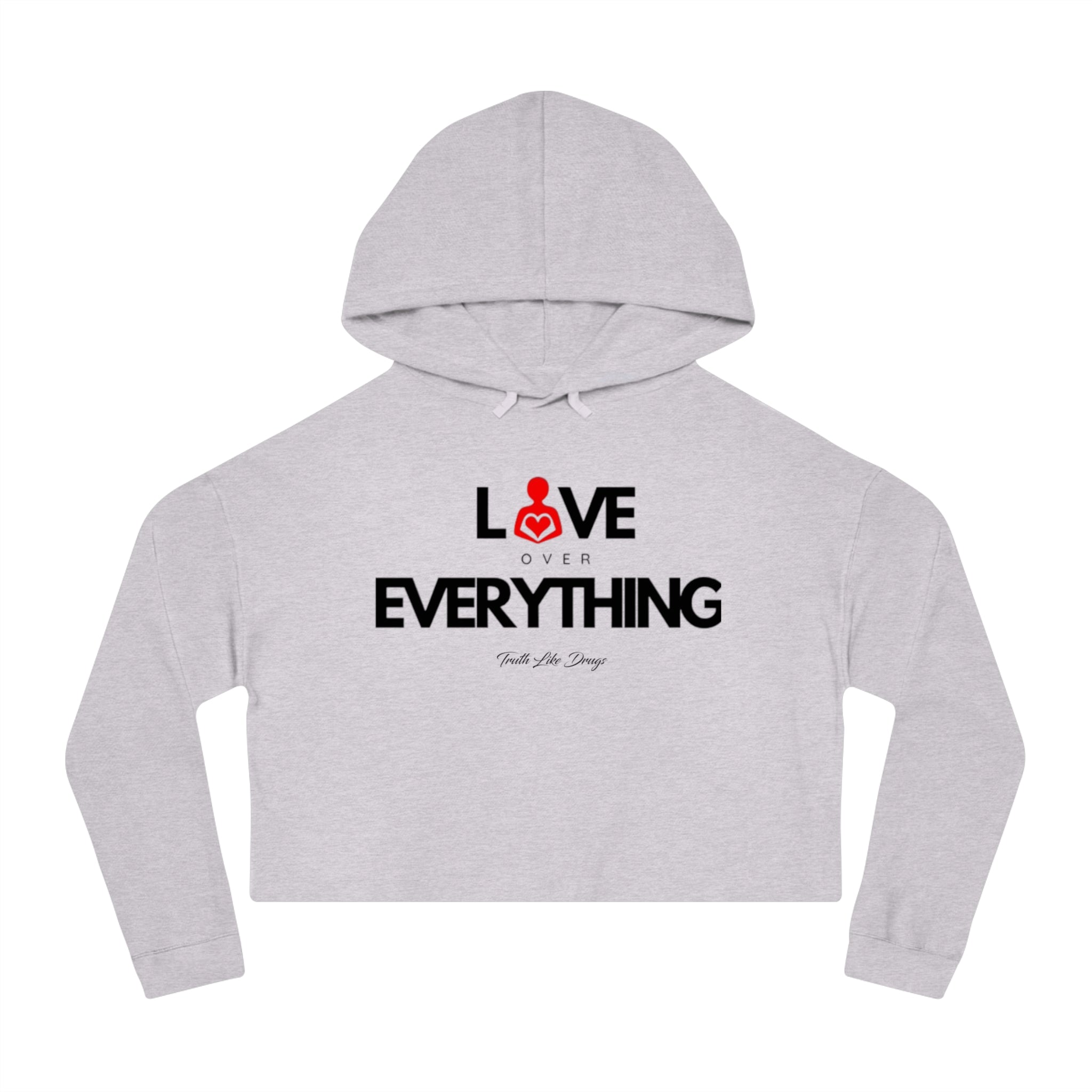 Love Over Everything | Women’s Cropped Hoodie Sweatshirt