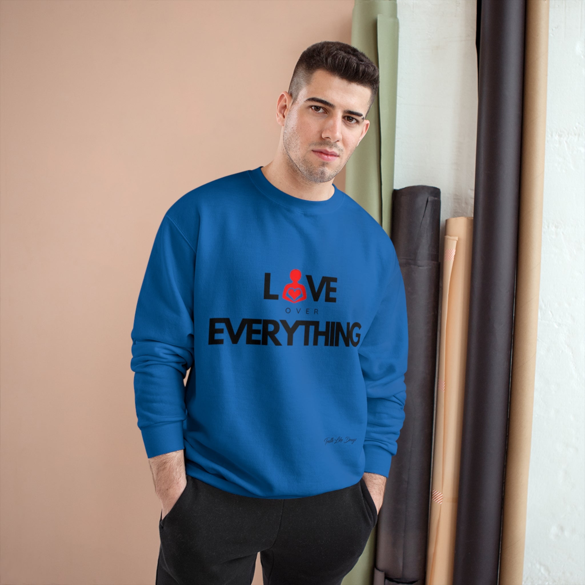 Love Over Everything | Champion Sweatshirt