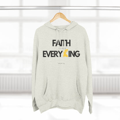 Faith Over Everything | Three-Panel Fleece Hoodie