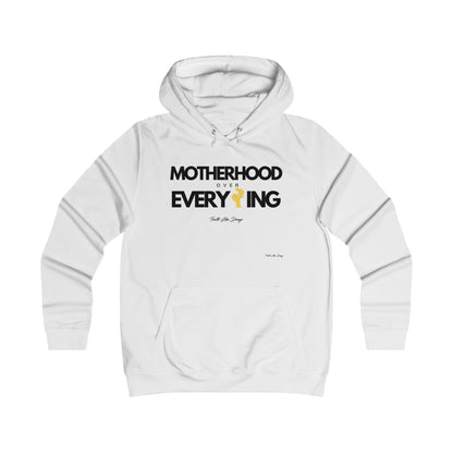 Motherhood Over Everything | Girlie College Hoodie