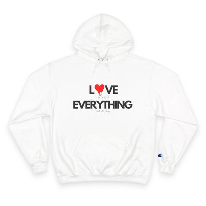 Love Over Everything Champion Hoodie
