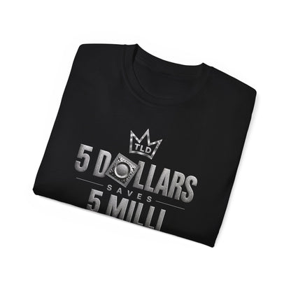 5 Dollars Saves 5 Milli  - Premium Tee