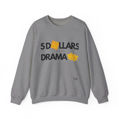 Women's 5 Dollar Over Drama | Heavy Blend™ Crewneck Sweatshirt