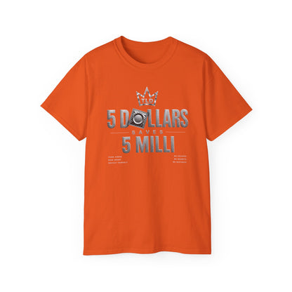 5 Dollars Saves 5 Milli  - Premium Tee
