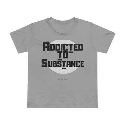 Women’s Addicted to Substance | Maple Tee