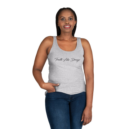 Truth Like Drugs | Women's Tank Top